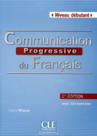 Communication progressive du Francais: Niveau debutant