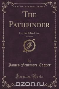 The Pathfinder, Vol. 1 of 3