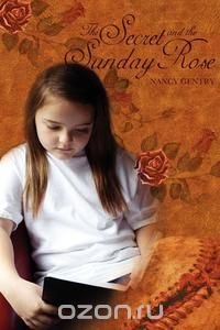 The Secret and The Sunday Rose