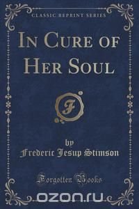 In Cure of Her Soul (Classic Reprint)