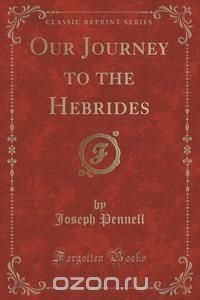 Our Journey to the Hebrides (Classic Reprint)