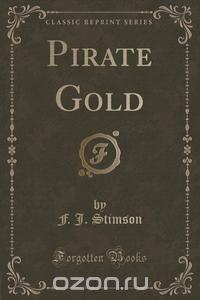 Pirate Gold (Classic Reprint)