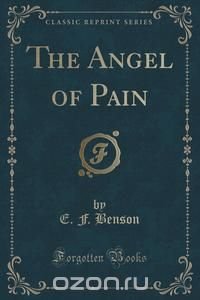 The Angel of Pain (Classic Reprint)