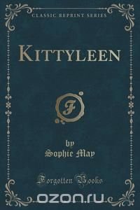 Kittyleen (Classic Reprint)