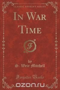 In War Time (Classic Reprint)