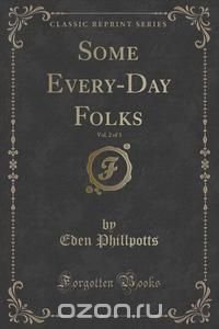 Some Every-Day Folks, Vol. 2 of 3 (Classic Reprint)