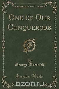 One of Our Conquerors (Classic Reprint)