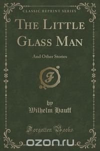 The Little Glass Man