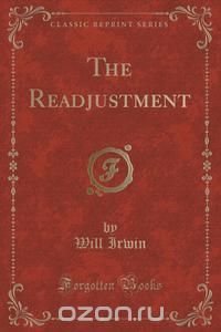 The Readjustment (Classic Reprint)