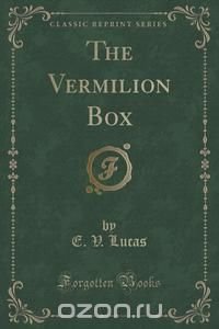 The Vermilion Box (Classic Reprint)