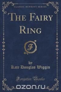 The Fairy Ring (Classic Reprint)