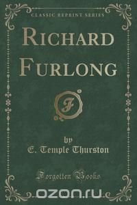 Richard Furlong (Classic Reprint)