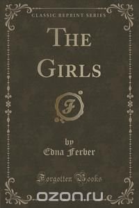 The Girls (Classic Reprint)