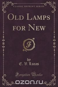 Old Lamps for New (Classic Reprint)