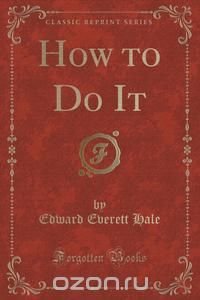 How to Do It (Classic Reprint)