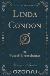 Linda Condon (Classic Reprint)