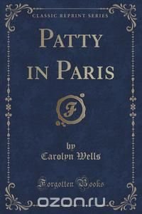 Patty in Paris (Classic Reprint)