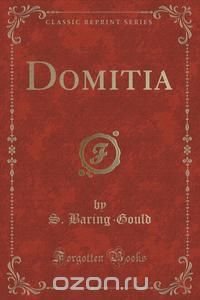 Domitia (Classic Reprint)