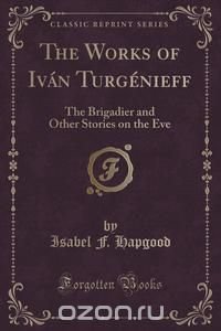 The Works of Ivan Turgenieff