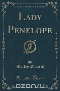 Lady Penelope (Classic Reprint)