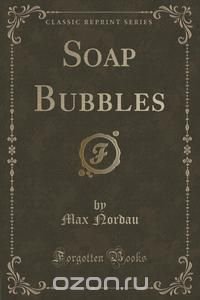 Soap Bubbles (Classic Reprint)