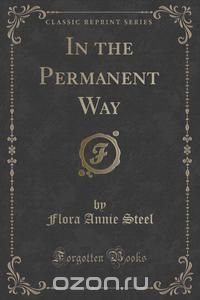 In the Permanent Way (Classic Reprint)