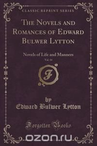 The Novels and Romances of Edward Bulwer Lytton, Vol. 14