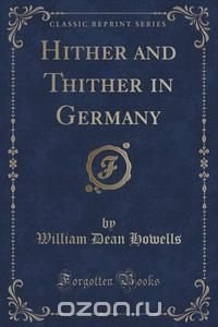 Hither and Thither in Germany (Classic Reprint)