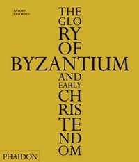 The Glory of Byzantium and Early Christendom (подарочное издание)