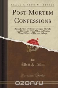 Post-Mortem Confessions