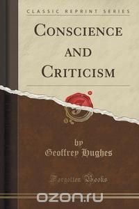 Conscience and Criticism (Classic Reprint)