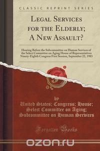 Legal Services for the Elderly; A New Assault?