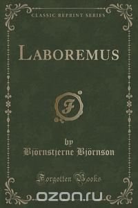 Laboremus (Classic Reprint)