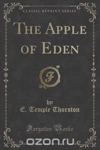 The Apple of Eden (Classic Reprint)