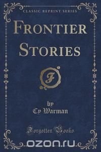 Frontier Stories (Classic Reprint)