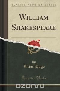 William Shakespeare (Classic Reprint)