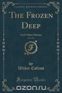 The Frozen Deep, Vol. 2 of 2