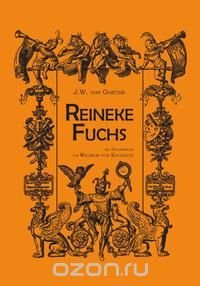 Reineke Fuchs (An illustrated collection of classic books)