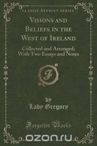 Visions and Beliefs in the West of Ireland