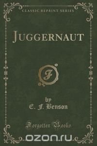 Juggernaut (Classic Reprint)