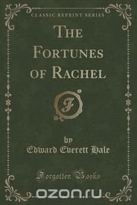 The Fortunes of Rachel (Classic Reprint)