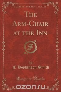 The Arm-Chair at the Inn (Classic Reprint)