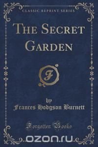 The Secret Garden (Classic Reprint)