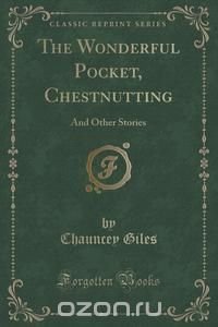 The Wonderful Pocket, Chestnutting