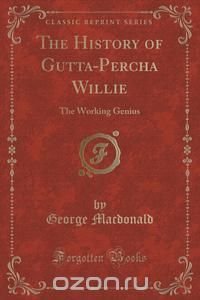 The History of Gutta-Percha Willie