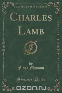 Charles Lamb (Classic Reprint)