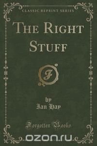 The Right Stuff (Classic Reprint)