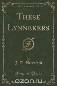 These Lynnekers (Classic Reprint)