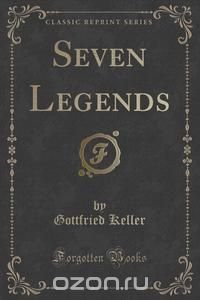 Seven Legends (Classic Reprint)