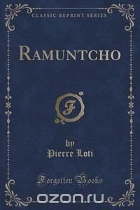 Ramuntcho (Classic Reprint)